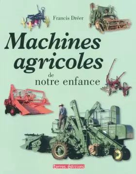 Couverture du produit · Machines Agricoles de Notre Enfance