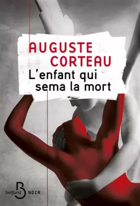 Couverture du produit · L'enfant qui sema la mort - Saint incompris ou monstre ? Un roman noir glaçant