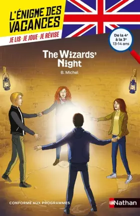 Couverture du produit · L'énigme des vacances Anglais - The Wizards' Night - Un roman-jeu pour réviser les principales notions du programme - 4e vers 3