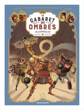 Couverture du produit · Une aventure des Spectaculaires, Tome 1 : Le cabaret des ombres