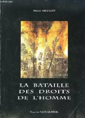 Couverture du produit · La bataille des droits de l'homme. ville de vaux-le-pénil