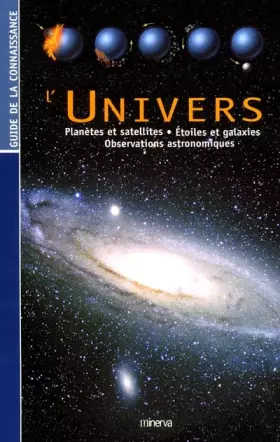 Couverture du produit · L'Univers : Planêtes et satellites, étoiles et galaxies, observations astronomiques
