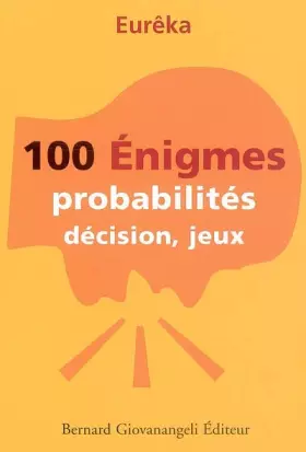 Couverture du produit · 100 Enigmes probabilités, décision, jeux