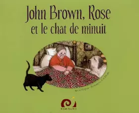 Couverture du produit · John Brown, Rose et le chat de minuit
