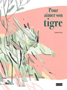 Couverture du produit · Pour aimer son tigre