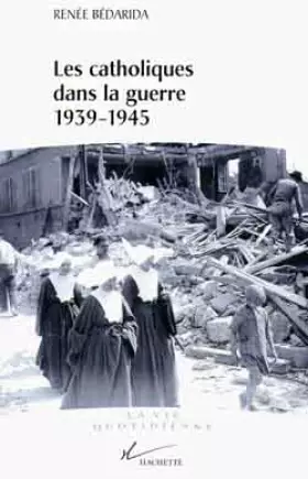 Couverture du produit · Les catholiques dans la guerre 1939-1945