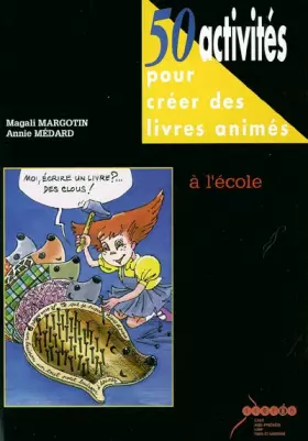 Couverture du produit · 50 activités pour créer des livres animés à l'école