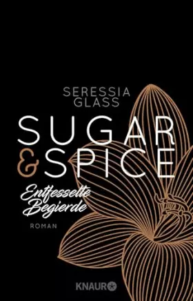 Couverture du produit · Sugar & Spice - Entfesselte Begierde: Roman