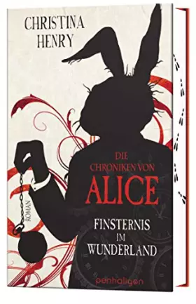Couverture du produit · Die Chroniken von Alice - Finsternis im Wunderland: Roman (Die Dunklen Chroniken, Band 1)