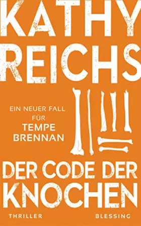 Couverture du produit · Der Code der Knochen: Ein neuer Fall für Tempe Brennan (Die Tempe-Brennan-Romane, Band 20)