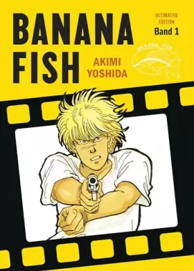 Couverture du produit · Banana Fish: Ultimative Edition 01: Das packende Gangster-Epos von Akimi Yoshida!: Bd. 1