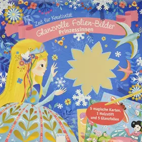 Couverture du produit · Glanzvolle Folienbilder. Prinzessinnen: Zeit für Kreativität