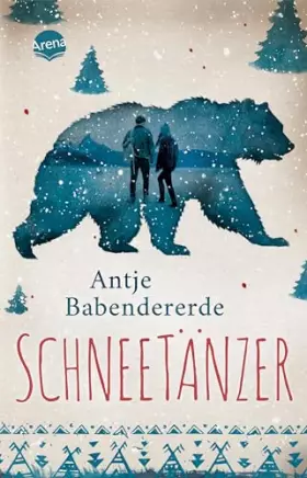 Couverture du produit · Schneetänzer: Atmosphärischer Abenteuerroman mit starker Liebesgeschichte