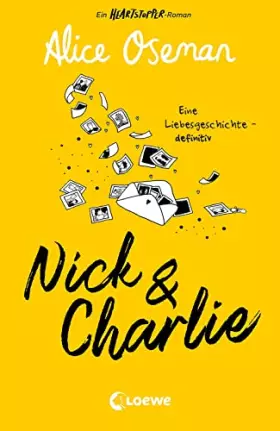 Couverture du produit · Nick & Charlie (deutsche Ausgabe): Ein Heartstopper-Roman – Eine Liebesgeschichte – definitiv. Die Geschichte von Nick & Charli