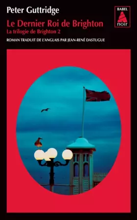 Couverture du produit · La trilogie de Brighton, Tome 2 : Le dernier roi de Brighton