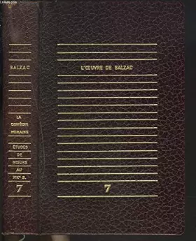 Couverture du produit · L'OEUVRE DE BALZAC. TOME VII. LA COMEDIE HUMAINE. ETUDE DE MOEURS AU XIXe SIECLE. L'UNIVERS DE LA COMEDIE HUMAINE, ETUDE DE HUG