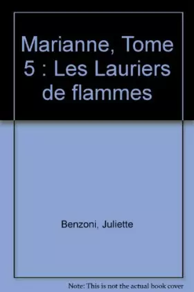 Couverture du produit · Marianne, Tome 5 : Les Lauriers de flammes