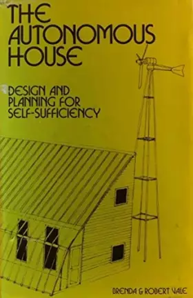 Couverture du produit · The Autonomous House: Design and Planning for Self-Sufficiency