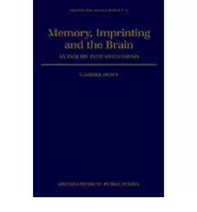 Couverture du produit · Memory, Imprinting and the Brain: An Inquiry into Mechanisms (Oxford Psychology Series)