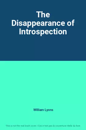 Couverture du produit · The Disappearance of Introspection
