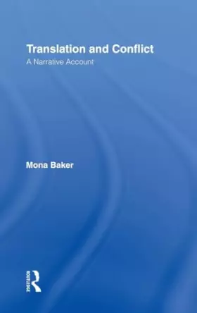 Couverture du produit · Translation and Conflict: A Narrative Account