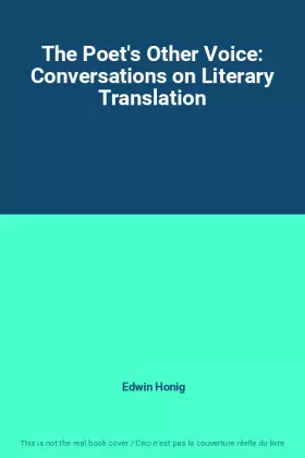 Couverture du produit · The Poet's Other Voice: Conversations on Literary Translation