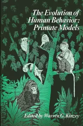 Couverture du produit · Evolution of Human Behavior: Primate Models (Suny Series in Primatology)