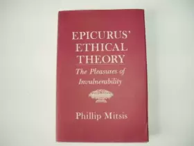Couverture du produit · Epicurus Ethical Theory: The Pleasures of Invulnerability (Cornell Studies in Classical Philology)