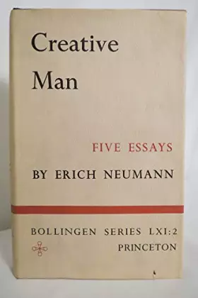 Couverture du produit · The Essays of Erich Neumann, Volume 2: Creative Man: Five Essays (Works by Erich Neumann)