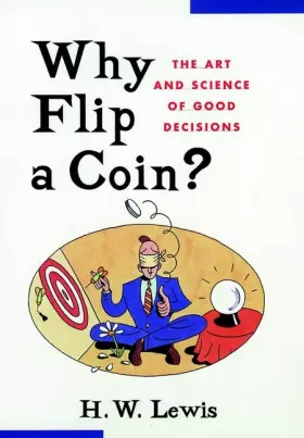 Couverture du produit · Why Flip a Coin?: The Art and Science of Good Decisions