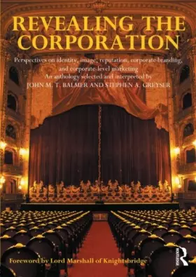 Couverture du produit · Revealing the Corporation: Perspectives on Identity, Image, Reputation, Corporate Branding and Corporate Level Marketing
