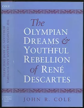 Couverture du produit · The Olympian Dreams and Youthful Rebellion of Rene Descartes (English and French Edition)