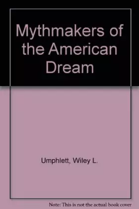 Couverture du produit · Mythmakers of the American Dream