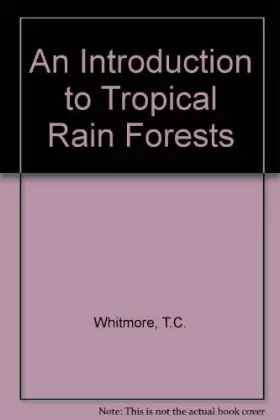 Couverture du produit · An Introduction to Tropical Rain Forests