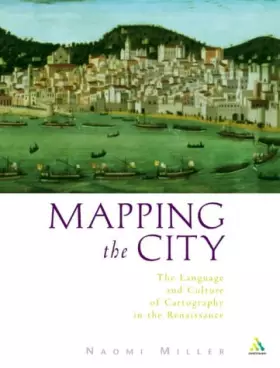 Couverture du produit · Mapping the City: The Language and Culture of Cartography in the Renaissance
