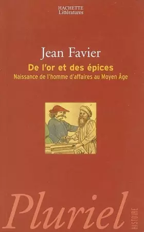 Couverture du produit · De l'or et des épices : Naissance de l'homme d'affaires au Moyen Age