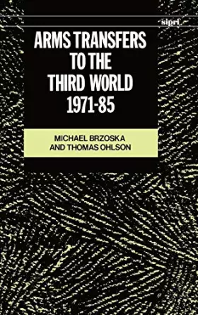 Couverture du produit · Arms Transfers to the Third World, 1971-85 (SIPRI Monograph Series)