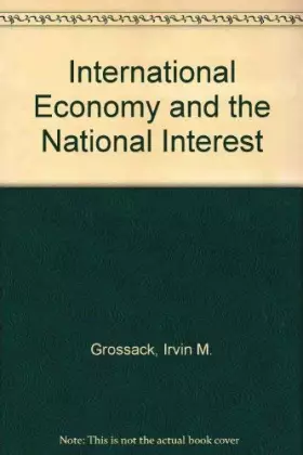 Couverture du produit · The International Economy and National Interest