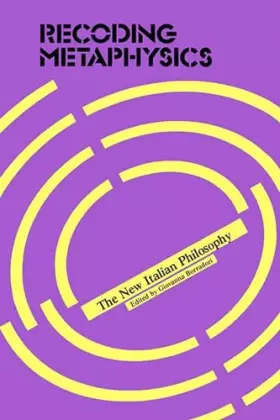 Couverture du produit · Recoding Metaphysics: The New Italian Philosophy
