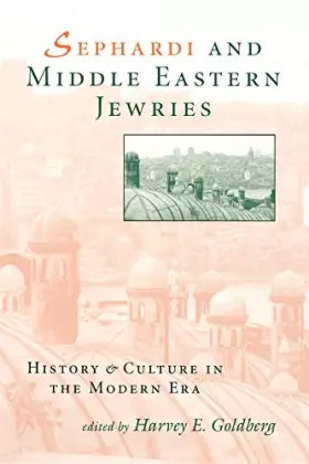 Couverture du produit · Sephardi and Middle Eastern Jewries: History and Culture in the Modern Era