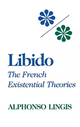 Couverture du produit · Libido: The French Existential Theories (Studies in Phenomenology and Existential Philosophy (Hardcover))
