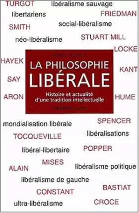 Couverture du produit · La philosophie libérale: Histoire et actualité d'une tradition intellectuelle