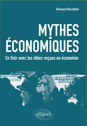 Couverture du produit · Mythes économiques: En finir avec les idées reçues en économie