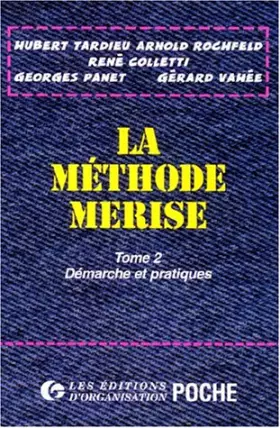 Couverture du produit · LA METHODE MERISE. Tome 2, Démarches et pratiques