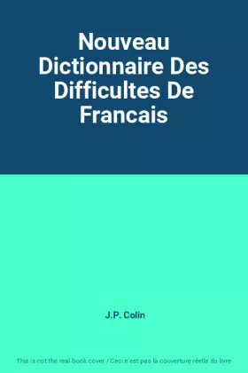 Couverture du produit · Nouveau Dictionnaire Des Difficultes De Francais