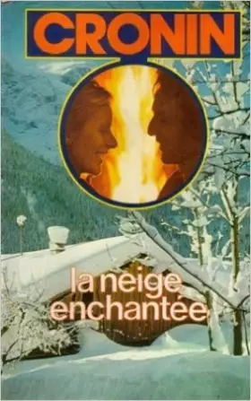 Couverture du produit · La Neige enchantée de A-J Cronin ( 4 juin 1977 )