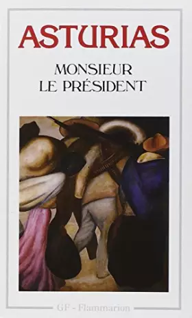 Couverture du produit · Monsieur Le President (French Edition) by M. A. Asturias(1987-01-01)
