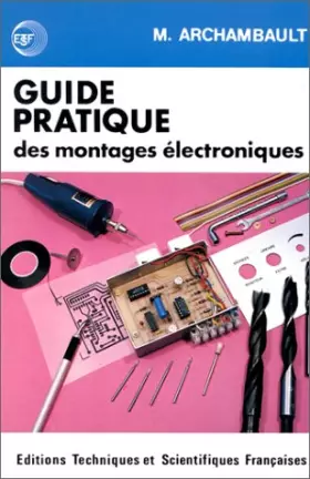 Couverture du produit · Guide pratique des montages électroniques