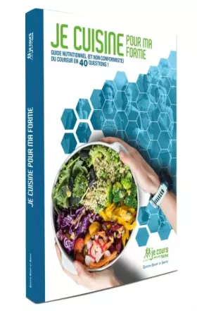 Couverture du produit · Je cuisine pour ma forme - guide nutritionnel ( et non conformiste ) du coureur en 40 questions