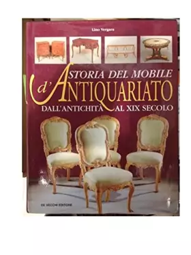 Couverture du produit · Storia del mobile d'antiquariato dall'antichità al XIX secolo